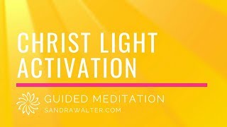 Christ Light Expansion Ascension Path Guided Activation with Sandra Walter [upl. by Socin]