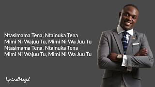 Joel Lwaga  Mimi Ni Wa Juu Lyrics [upl. by Galen]