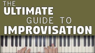 The Ultimate Guide To Piano Improvisation [upl. by Calmas]