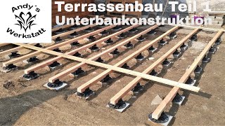 Terrassenbau Teil 1  Vorbereitung und Unterkonstruktion [upl. by Arber622]