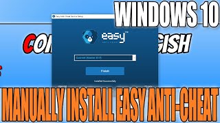 How To Manually Install Easy Anti Cheat In Windows 10 Tutorial [upl. by Milson424]