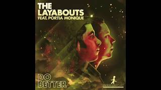 quotDo Betterquot The Layabouts feat Portia Monique [upl. by Oos600]