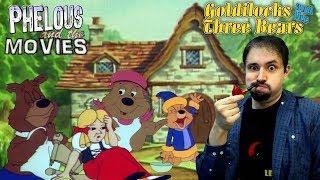 Goldilocks and the Three Bears Bevanfield  Phelous [upl. by Kordula]