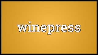 Winepress Meaning [upl. by Telrats]