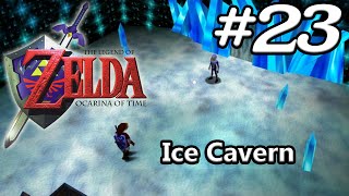 Ocarina of Time N64 100  Episode 23  Ice Cavern [upl. by Loats]