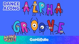 Get Your Alpha Groove On  Alphabet Dance Along  GoNoodle [upl. by Surazal]