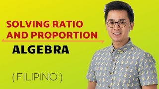 Evaluating Ratio and Proportion in Filipino  ALGEBRA  PAANO [upl. by Areit]