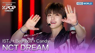 ENG SUB ISTJ  Beatbox  Candy  NCT DREAM 영동대로 KPOP Concert  KBS WORLD TV [upl. by Frydman]