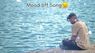 Mood off song 😭😭 Best mood off 😔  SANU LOFI MUSIC [upl. by Melvyn]