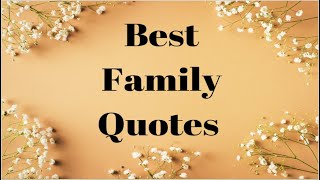 Top Quotes amp Sayings About Your Family [upl. by Grimaud727]