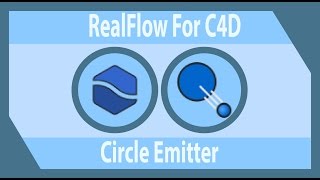 RealFlow C4D  Circle Emitter [upl. by Troxell]