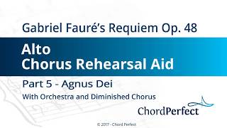 Faurés Requiem Part 5  Agnus Dei  Alto Chorus Rehearsal Aid [upl. by Nodlehs402]