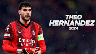 Theo Hernandez  Full Season Show  2024ᴴᴰ [upl. by Kory]