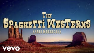 Ennio Morricone  The Spaghetti Westerns Music  Greatest Western Themes of all Time 2 [upl. by Laehcar]