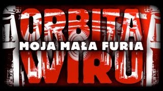 ORBITA WIRU  Moja mała Furia Official Video 2009 [upl. by Palermo]