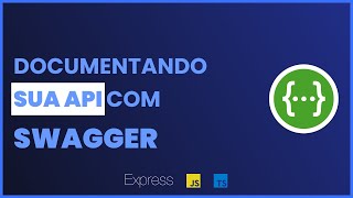 Documentando sua API com SWAGGER [upl. by Cirda]