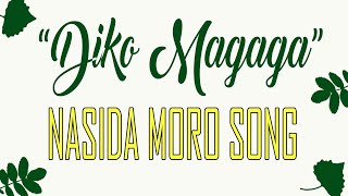 Diko Magaga By Nasida Moro Song 2020 [upl. by Isbella616]