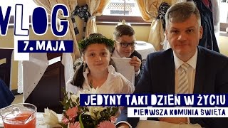 JEDYNY TAKI DZIEŃ czyli PIERWSZA KOMUNIA ŚWIĘTA MICHASI  VLOG 6 [upl. by Nanreik]