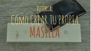 Tutorial  Cómo hacer tu propia masilla [upl. by Warfold]