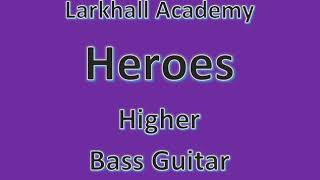 Heroes  Bass Guitar Backing Track  Larkhall Academy [upl. by Nrehtac]