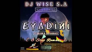 DJ WISE SA Eyadini  3 Step Remake [upl. by Halak805]