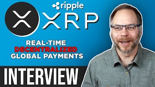 XRP Ripple interview  RealTime Decentralized Global Payments [upl. by Akilaz]