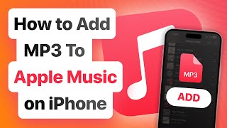 How to Add MP3 To Apple Music on iPhone  Working Methods in 2023 [upl. by Neevan644]