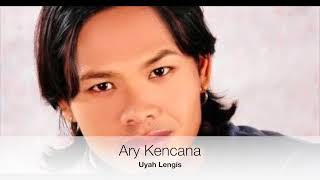 Ary Kencana  Uyah Lengis [upl. by Uri]