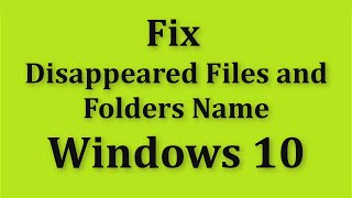 How To Fix Disappeared Files And Folders Name In Windows 10 [upl. by Letti]