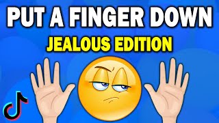 Put a Finger Down  JEALOUS EDITION [upl. by Bolt]