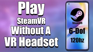 Playing SteamVR Without A VR Headset [upl. by Annaeoj]