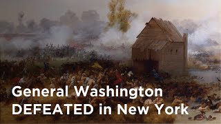 George Washingtons Defeat in New York [upl. by Gibb]