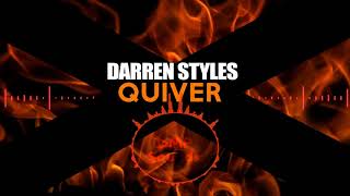 Darren Styles  Quiver [upl. by Althea]