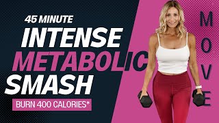 45 Minute Intense Metabolic Smash  Strength amp Cardio Workout [upl. by Ranique]