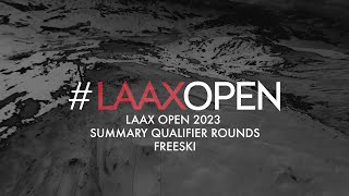 LAAX OPEN 2023 Summary Qualifier Rounds  Freeski [upl. by Dierolf]