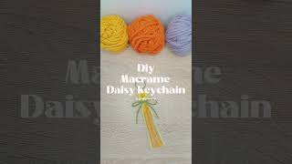 DIY DAISY MACRAME KEYCHAIN 🌼🌸🌿  PART 02 [upl. by Dinny994]