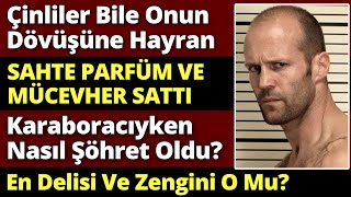 JASON STATHAM  Hollywood un En Çok Kazanan İsmi Kimdir  Bir Çinliden Daha İyi Dövüşen İngiliz [upl. by Enellij]