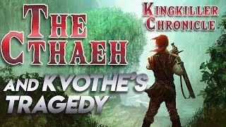 The Cthaeh and Kvothes Tragedy  Kingkiller Chronicle Lore [upl. by Nylear]