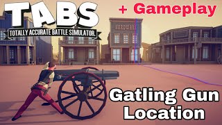 Gatling Gun Location  TABS Secret Unit [upl. by Hanala291]