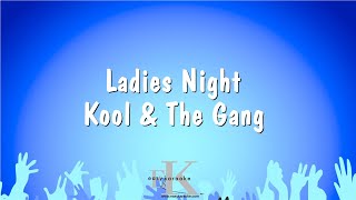 Ladies Night  Kool amp The Gang Karaoke Version [upl. by Zetneuq583]