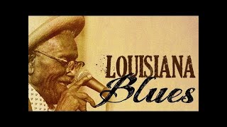 Louisiana Blues  The Best Louisiana Sounds [upl. by Rancell]