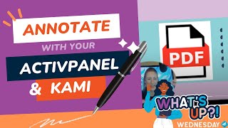 Annotate Using your PrometheanVideo ActivPanel amp Kamiapp  Whats Up Wednesday [upl. by Alrick]