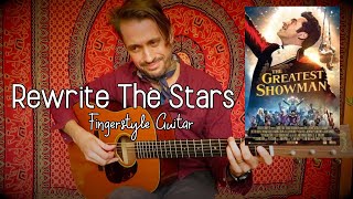 Rewrite The Stars  Fingerstyle Guitar  The Greatest Showman  TABs  Zac Efron rewritethestars [upl. by Eilagam]