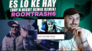 REACCION es lo ke hay day n night remix remix  roomtrash6  Costa quotDay N Nightquot Remix [upl. by Mozes]