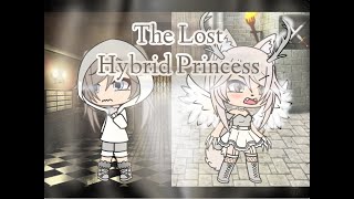 The Lost Hybrid Princess  Gacha Life Mini Movie [upl. by Laks272]