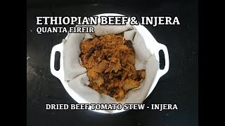 ⏰ Ethiopian Beef amp Injera  Quanta Firfir  Ethiopian Recipes  Ethiopian Food [upl. by Ditter]