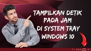 Cara Tampilkan DETIK Pada Jam di System Tray Windows 10 [upl. by Lynda]