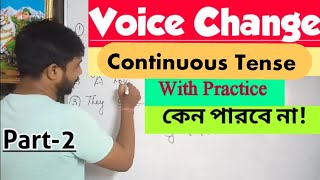 Voice Change English Grammar  Active to Passive Voice  Part  2  Continuous Tense [upl. by Ennaeirrac549]