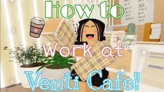 How to Work at Venti Cafe  Roblox [upl. by Edmonda]