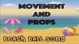 Movement amp Props Beach Ball Song Music and Movement Activity [upl. by Oicirbaf188]